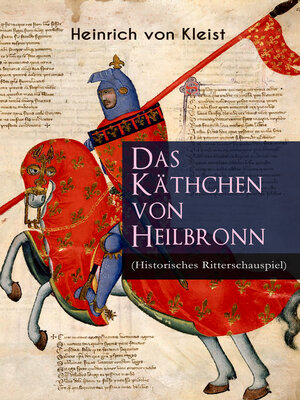cover image of Das Käthchen von Heilbronn (Historisches Ritterschauspiel)